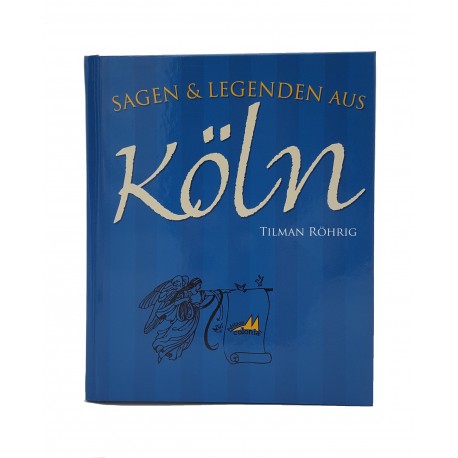 Sagen & Legenden aus Köln