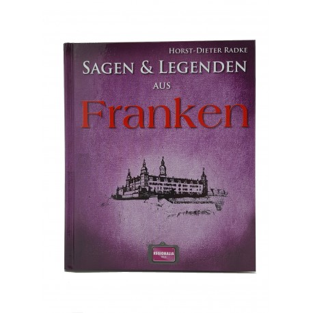 Sagen & Legenden aus Franken