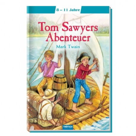 Meine ersten Klassiker: Tom Sawyers Abenteuer
