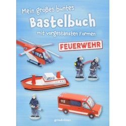 Mein großes Bastelbuch mit vorgestanzten Formen - Feuerwehr