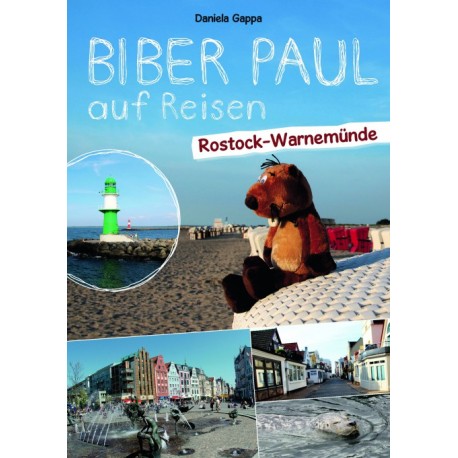 Biber Paul auf Reisen - Rostock-Warnemünde
