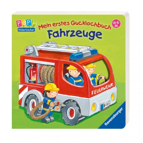 Mein erstes Gucklochbuch: Fahrzeuge (Deutsch) Pappbilderbuch