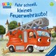Fahr schnell, kleines Feuerwehrauto (Deutsch) Pappbilderbuch