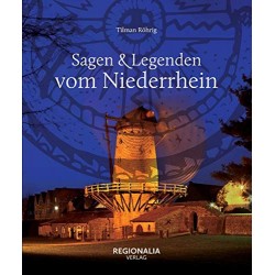 Sagen & Legenden vom Niederrhein