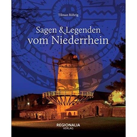 Sagen & Legenden vom Niederrhein